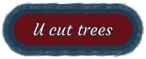 U cut trees