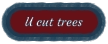 U cut trees