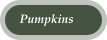 Pumpkins