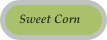 Sweet Corn